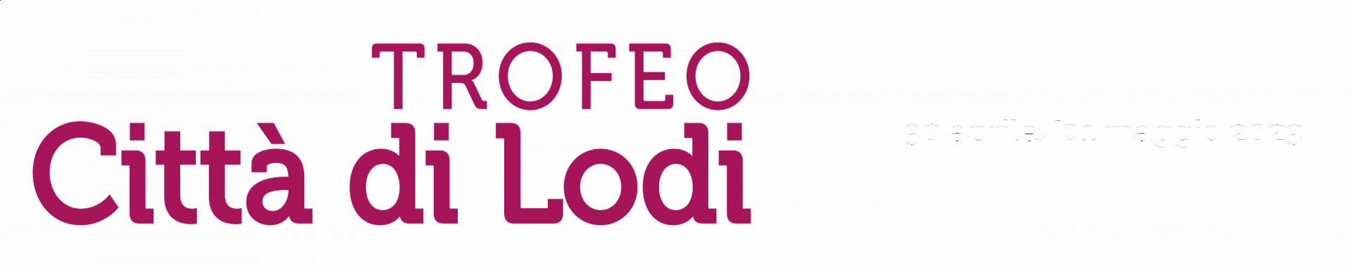 Trofeo Città di Lodi Trofeo Città di Lodi